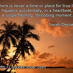 There is never a time or place for true love. It happens accidentally, in a...