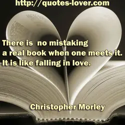 There is no mistaking a real book when one meets it. It is like falling...