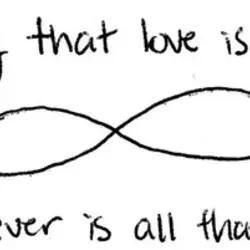 They say love is forever. Your forever is all that I need