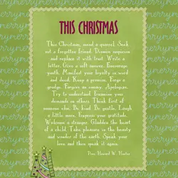 This Christmas, mend a quarrel. Seek out a forgotten friend. Dismiss suspicion and replace it...