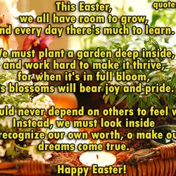 This Easter, we all have room to grow, and every day there's much to learn....