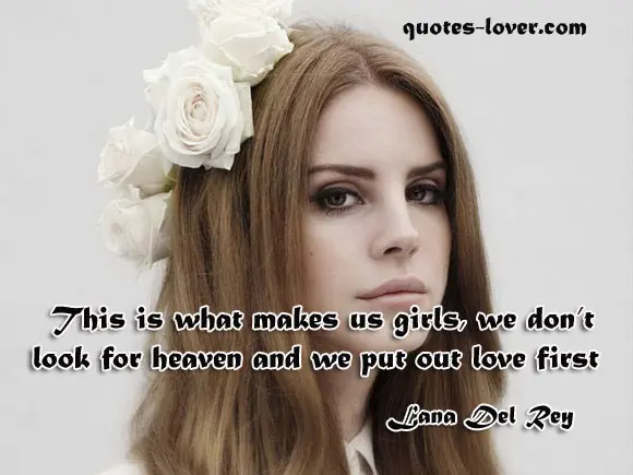 This is what makes us girls, we don’t look for heaven and we put out love first