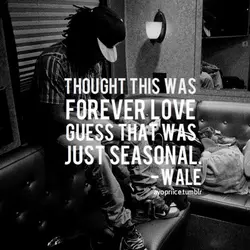 Thought this was forever love. Guess that was just seasonal.