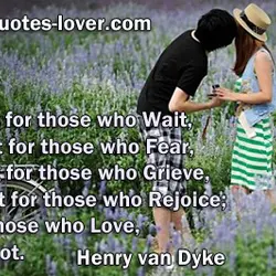 Time is Too Slow for those who Wait, Too Swift for those who Fear, Too...