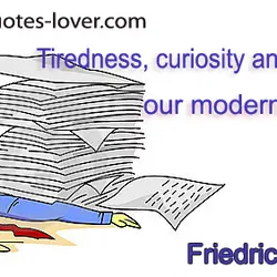 Tiredness curiosity and compassion our modern vices