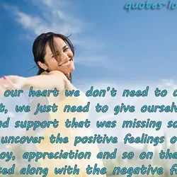 To heal our heart we don’t need to change our past, we just need to...