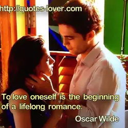 To love oneself is the beginning of a lifelong romance.