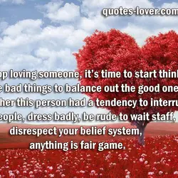 To stop loving someone, it’s time to start thinking of some bad things to balance...