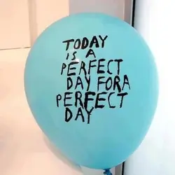 Today is a perfect for a perfect day