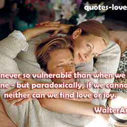 We're never so vulnerable than when we trust someone - but paradoxically, if we cannot...