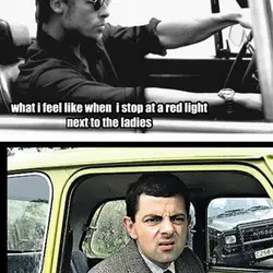 What I feel like when I stop at a red light next to the ladies......