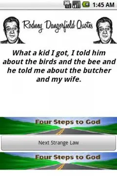 What a kid I got, I told him about the birds and the bee and he told me about the butcher and my wife.