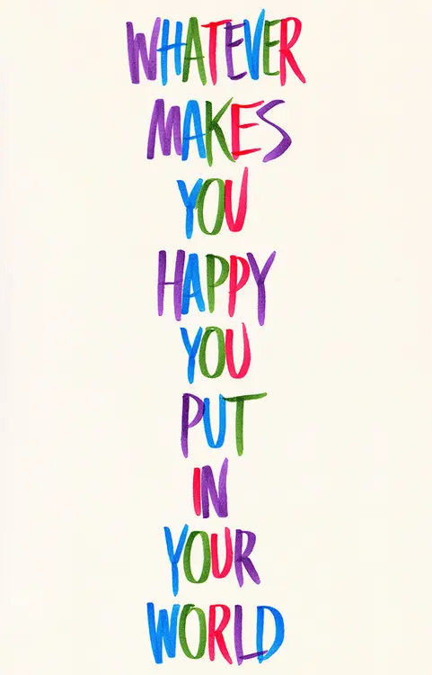 Whatever makes you happy put in your world.