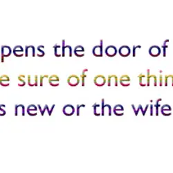 When a man opens the door of his car for his wife, you can be...
