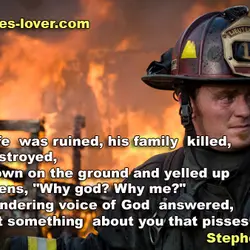 When his life was ruined, his family killed, his farm destroyed, Job knelt down on...