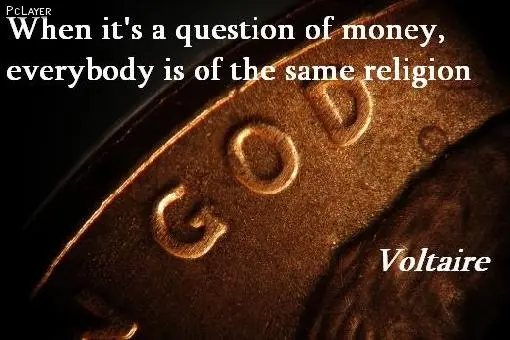 When it's a question of money, everybody is of the same religion.