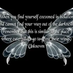 When you find yourself cocooned in isolation and cannot find your way out of the...