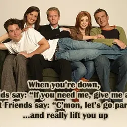 When you're down Friends say: "If you need me, give me a call". Best friends...