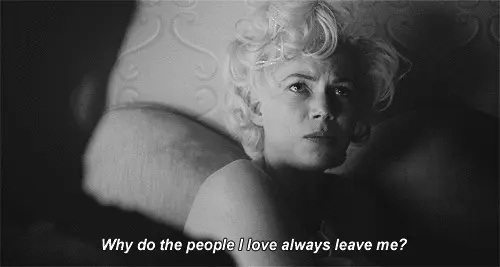 Why do people I love always leave me?