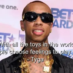 With all the toys in the world people choose feelings to play with.