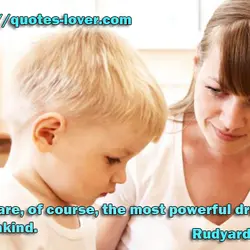 Words are, of course, the most powerful drug used by mankind.
