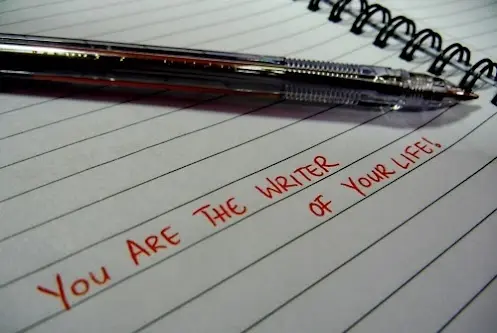 You are the writer of your life
