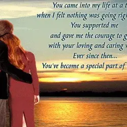 You came into my life at a time when I felt nothing was going right...