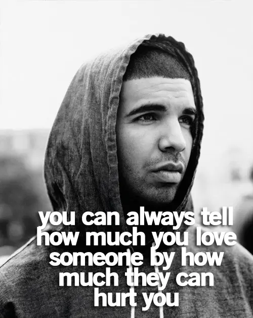 You can always tell how much you love someone by how much they can hurt you.