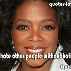 You cannot hate other people without hating yourself
