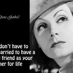 You don't have to be married to have a good friend as your partner for...