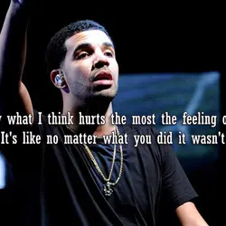 You know what I think hurts the most the feeling of being replaced. It's like...