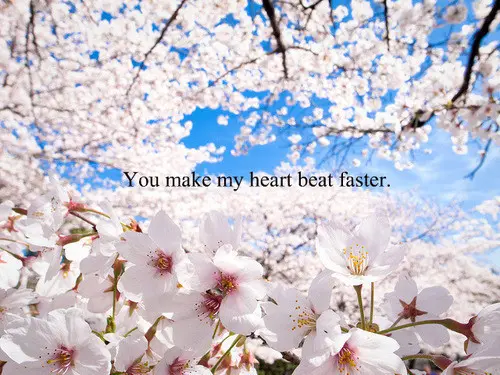 You make my heart beat faster