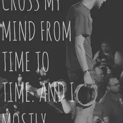 You still cross my mind from time to time and I mostly smile.