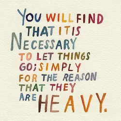 You will find that it is necessary to let things go simply for the reason...
