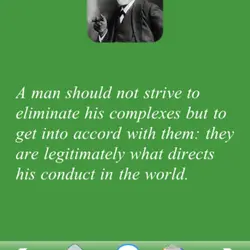 A man should not strive to eliminate his complexes but to get in accord with...