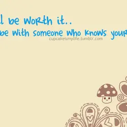 Be With Someone Who Knows Your Worth