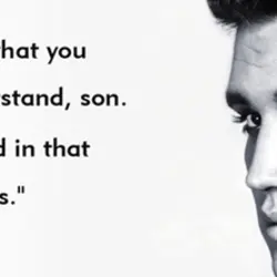 Don't criticize what you don't understand, son. You never walked in that man's shoes