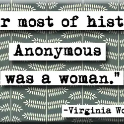 For most of history Anonymous was a woman