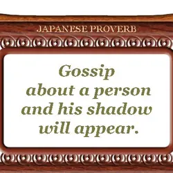 Gossip about a person and his shadow will appear