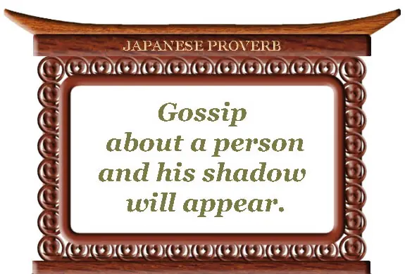 Gossip about a person and his shadow will appear