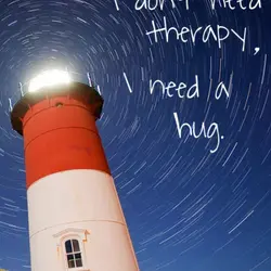 I don't need therapy. I need a hug.