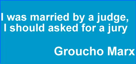 I was married by a judge,I should asked for a jury
