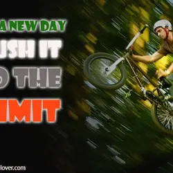 It's a new day push it to the limit