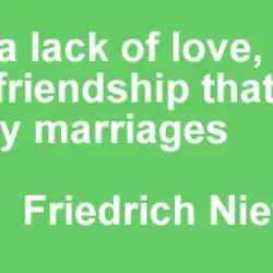 It's not a lack of love, but a lack of friendship that makes unhappy marriages