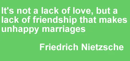 It's not a lack of love, but a lack of friendship that makes unhappy marriages