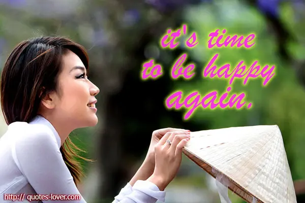 It's time to be happy again.