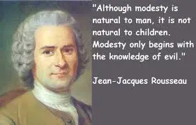 Although modesty is natural for man, it is not natural to children. Modesty only begins with the knowledge of evil.