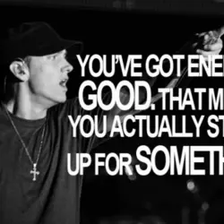 You've got enemies good. That means you actually stood up for something